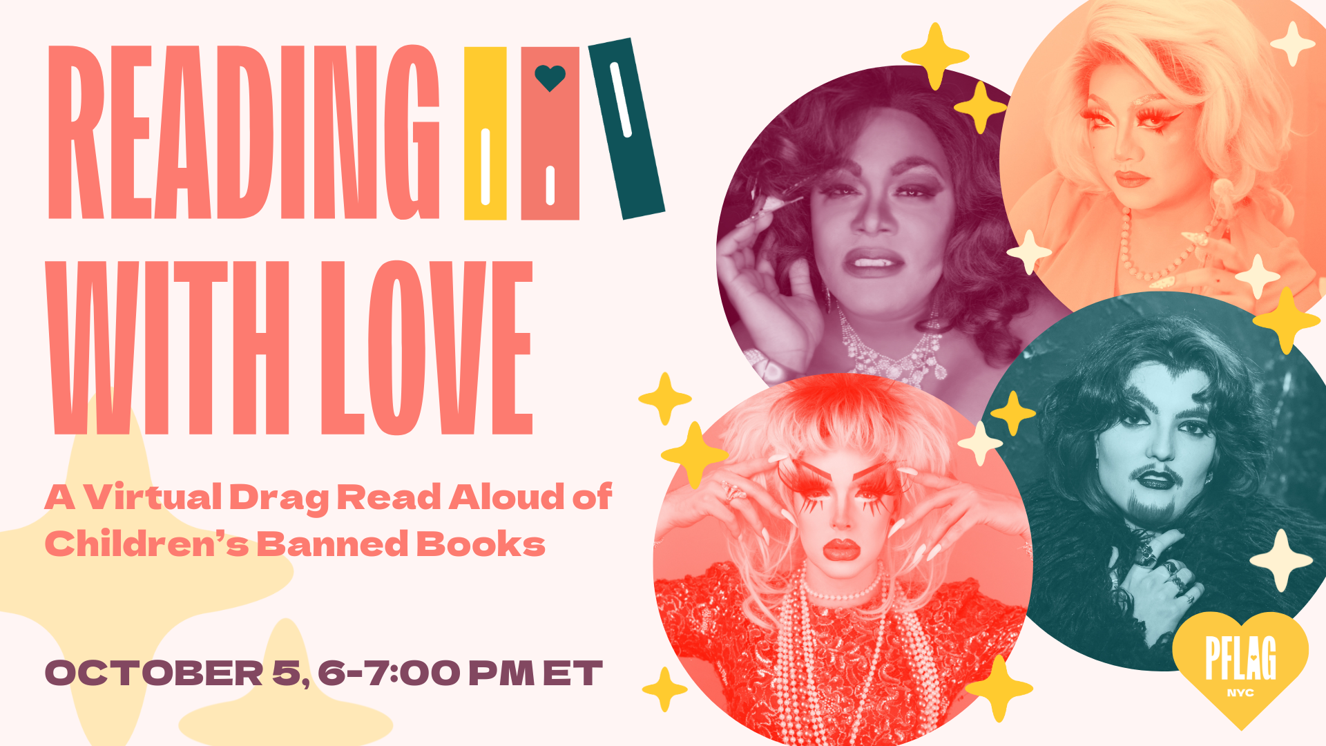 Colorful headshots of four drag artists on a pale pink background. Text reads: Reading with Love: A Virtual Drag Read Aloud of Children’s Banned Books