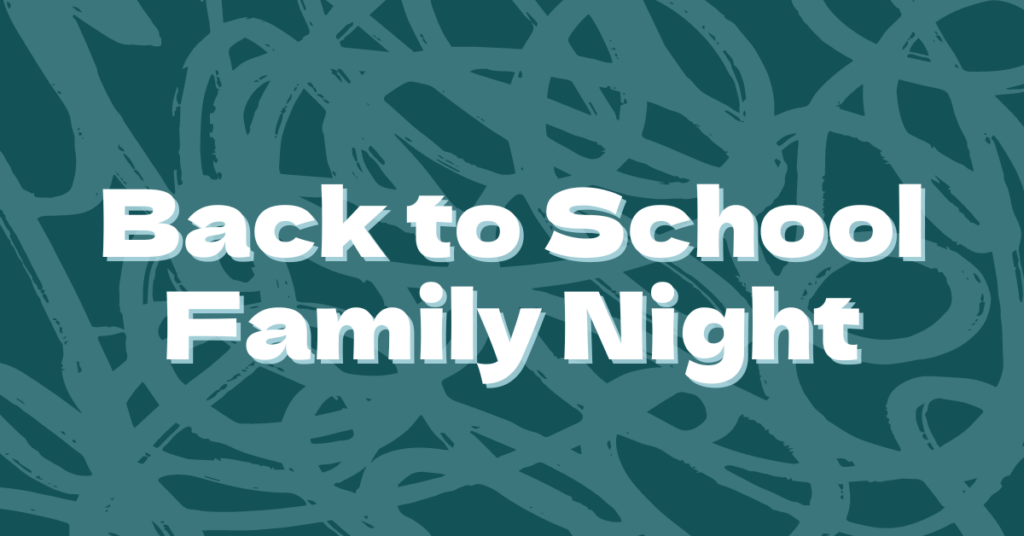 The image has the text "Back to School Family Night" in bold, white font on a teal background with abstract, brushstroke-like patterns.