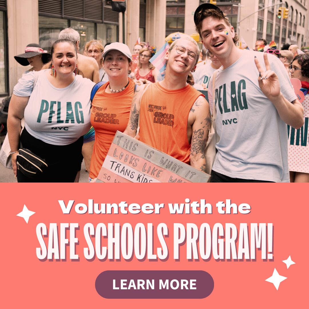 Four PFLAG NYC staff members smile together at NYC's Pride March, wearing shirts that say "PFLAG NYC" and "Group Leader." The background shows a crowd of people. The bottom half of the image has a coral background with white stars and text that says, "Volunteer with the Safe Schools Program!" Below the text is a purple button with the words "Learn More."