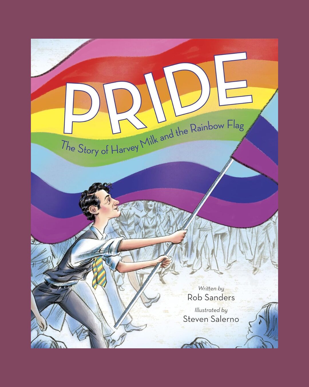 The cover of the book Pride: The Story of Harvey Milk and the Rainbow Flag on a purple background