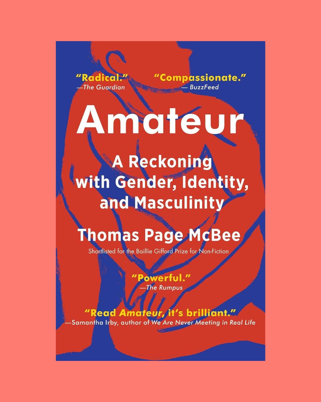 The cover of the book Amateur: A Reckoning with Gender, Identity, and Masculinity on a coral background.