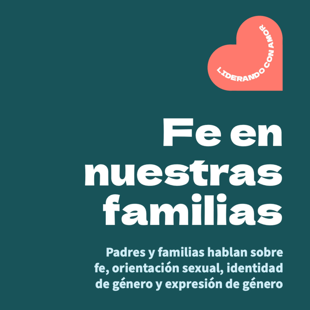 A teal cover image with white and light green text for the PFLAG National publication: "Fe en nuestras familias"