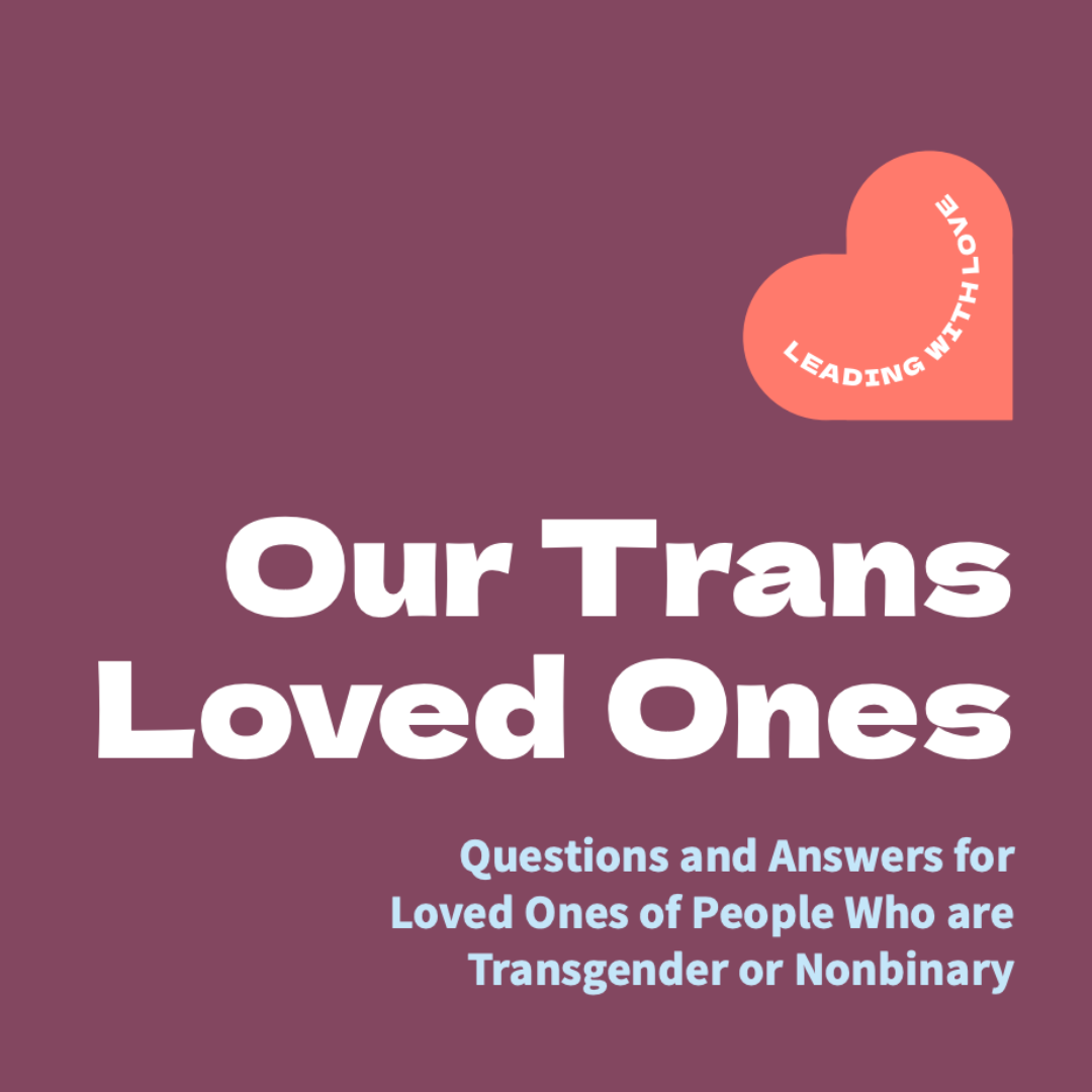 A purple cover image with white and light blue text for the PFLAG National publication: "Our Trans Loved Ones"