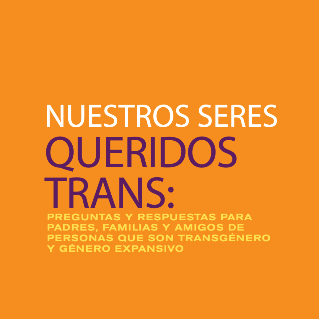 An orange cover image with white, purple, and yellow text for the PFLAG National publication, "Nuestros seres queridos trans."